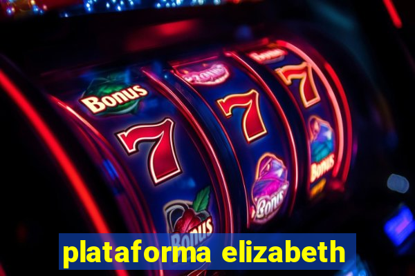 plataforma elizabeth